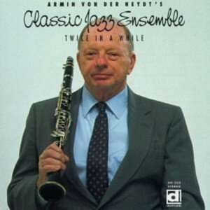 Twice In A While - (Armin Classic Jazz Ensemble (Heydt