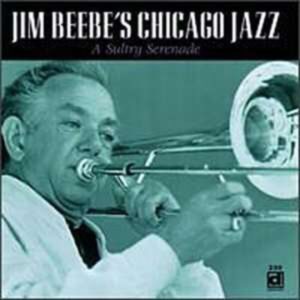 A Sultry Serenade - Jim Beebe's Chicago Jazz
