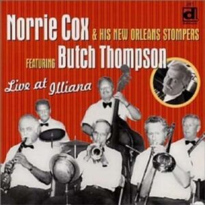 Live At The Illiana - Norrie Cox & His New Orleans Stompers