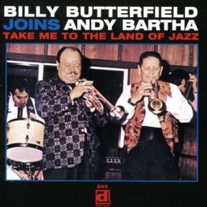 Take Me To The Land Of Jazz - Billy Butterfield