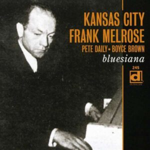 Bluesiana - Kansas City Frank Melrose