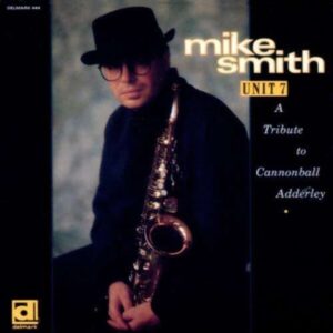 Unit 7 - Tribute To Cannonball Add - Mike Smith