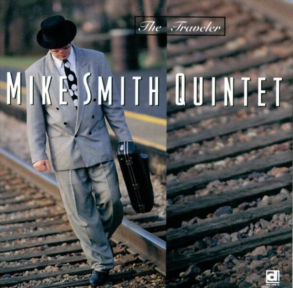 The Traveler - Mike Smith Quintet