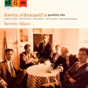 Heretic Blues - Kevin O'Donnell's Quality Six