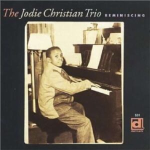 Reminiscing - Jodie Christian Trio