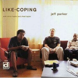Like-Coping - Jeff Parker