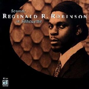 Sounds In Silhouette - Reginald R. Robinson