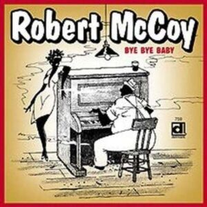 Bye Bye Baby - Robert Mccoy