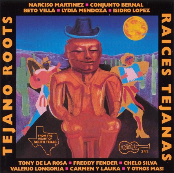 Raices Tejanas - Various Artists Tejano Roots