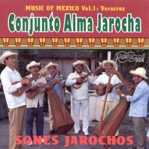 Veracruz Vol.1 - Sones Jarochos Conjunto Alma Jarocha