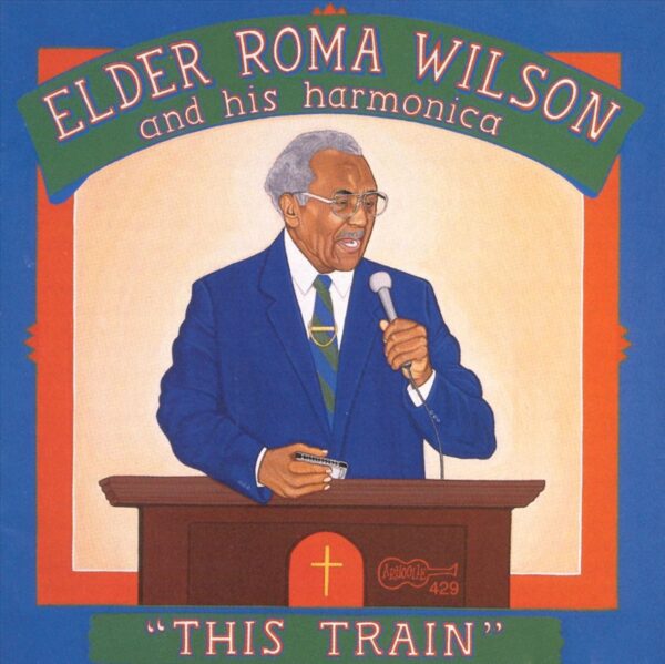 This Train - Elder Roma Wilson