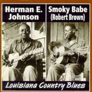 Louisiana Country Blues - Herman E. Johnson