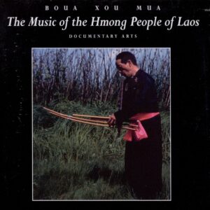 Music Of The People Of Laos - Boua Xoua Mua