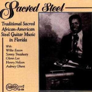 Sacred Steel - Various Artists Steel Guitar Music In Florida