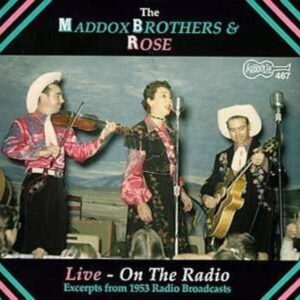 Live On The Radio - Maddox Brothers & Rose