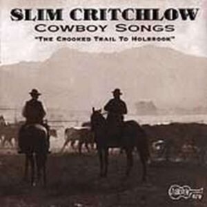 Cowboy Songs - Slim Critchlow