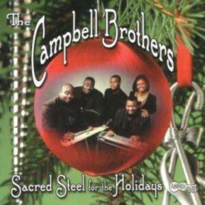 Sacred Steel For The Holidays - Campbell Brothers
