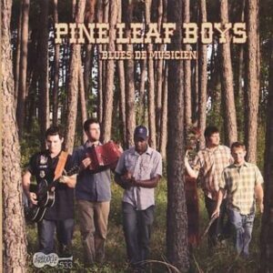 Blues De Musiciens - Pine Leaf Boys