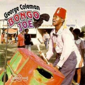 (George Coleman) Bongo Joe