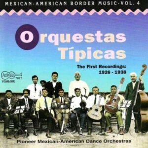 Tex-Mex Vol.4 - Various Artists Orquestas Tipicas