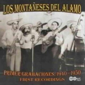 Primer Grabaciones Mexique - Los Montaneses Del Alamo