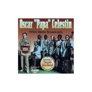 1950 Radio Broadcasts - Oscar "Papa" Celestin And His Tuxedo Jazz Band