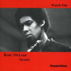 Watch Out! - Ren Mclean Sextet