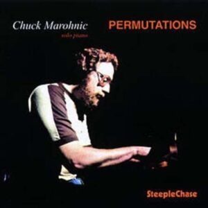 Permutations - Chuck Marohnic Solo Piano