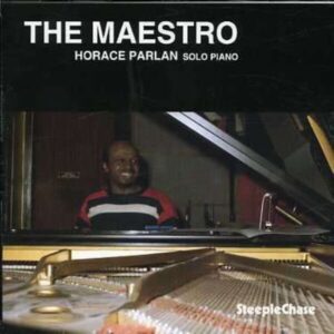The Maestro - Horace Parlan Solo Piano