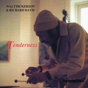 Tenderness - Walt Dickerson