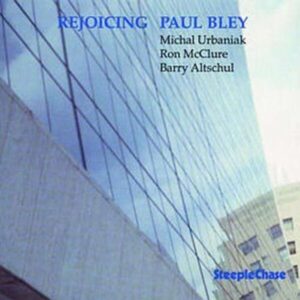 Rejoicing - Paul Bley