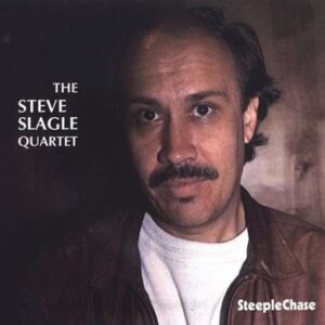 The Steve Slagle Quartet - Steve Slagle