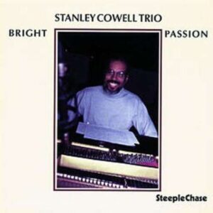 Bright Passion - Stanley Cowell