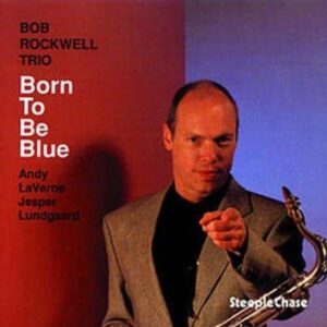 Born To Be Blue - Bob Rockwell