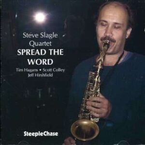 Spread The Word - Steve Slagle
