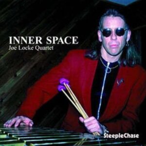 Inner Space - Joe Locke Quartet