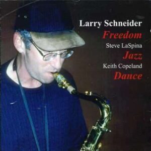 Freedom Jazz Dance - Larry Schneider