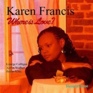 Where Is Love? - Karen Francis