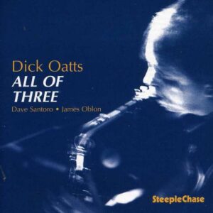 All Of Three - Dick Oatts