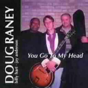 You Go To My Head - Doug Raney