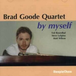 By Myself - Brad Goode Quartet