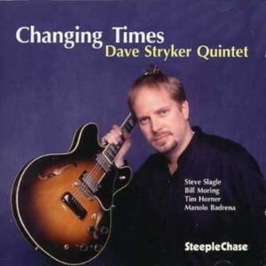 Changing Times - Dave Stryker