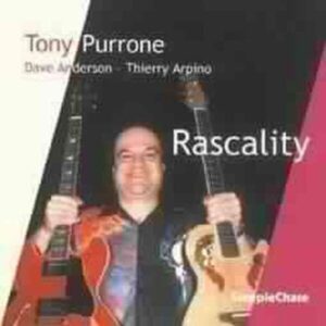 Rascality - Tony Purrone Trio