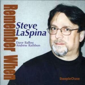 Remember When - Steve Laspina Quintet