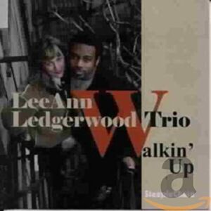 Walkin'Up - Leeann Ledgerwood Trio