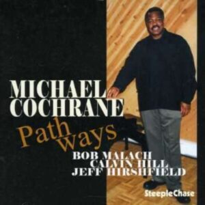 Pathways - Michael Cochrane Quartet