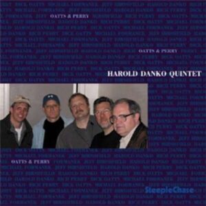 Oatts & Perry - Harold Danko Quintet