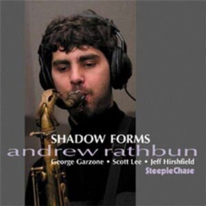 Shadow Forms - Andrew Rathbun Quartet