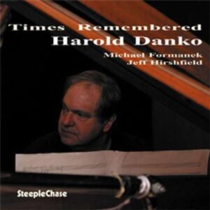 Times Remembered - Harold Danko Trio