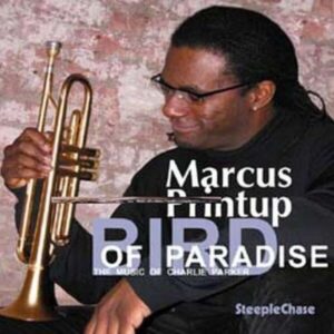 Bird Of Paradise - Marcus Printup